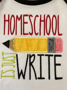 Homeschool is just write applique back to school raglan