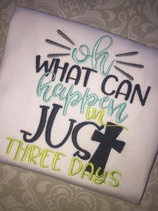Oh What Can Happen In just three days Easter raglan