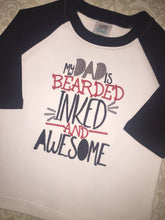 My Dad's bearded inked and awewome Fathers day raglan