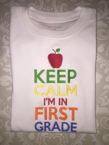 Keep Calm I'm in first grade tee