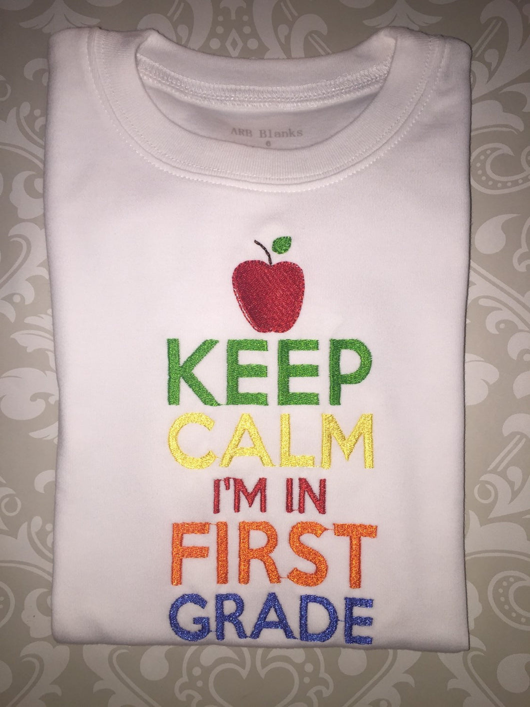 Keep Calm I'm in first grade tee